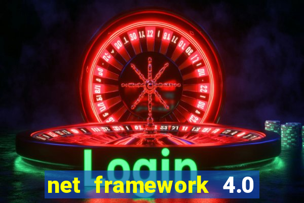 net framework 4.0 v 30319